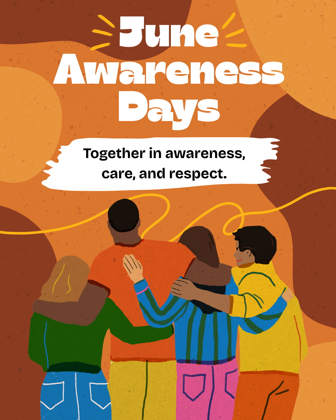 Graphic promoting June Awareness Days. The image features the text "June Awareness Days" at the top, followed by the message "Together in awareness, care, and respect." Below the text, four diverse individuals are shown from behind with their arms around one another, symbolizing unity, support, and inclusion.