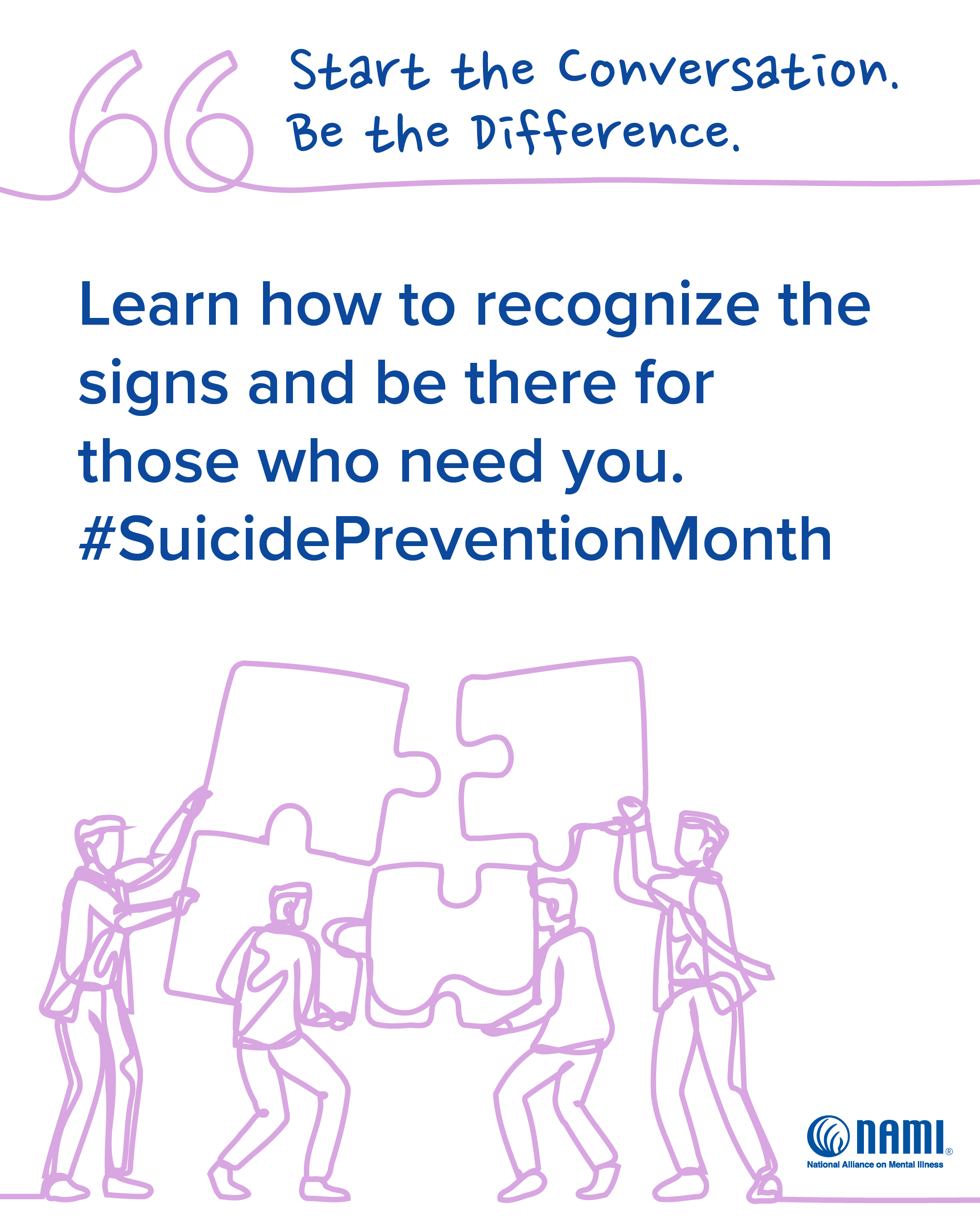 NAMI Suicide Prevention Month graphic reads: “Start the Conversation. Be the Difference. Learn how to recognize the signs and be there for those who need you. #SuicidePreventionMonth.” Below, four people illustrated in purple work together to connect four large puzzle pieces. The NAMI logo appears in the bottom right.