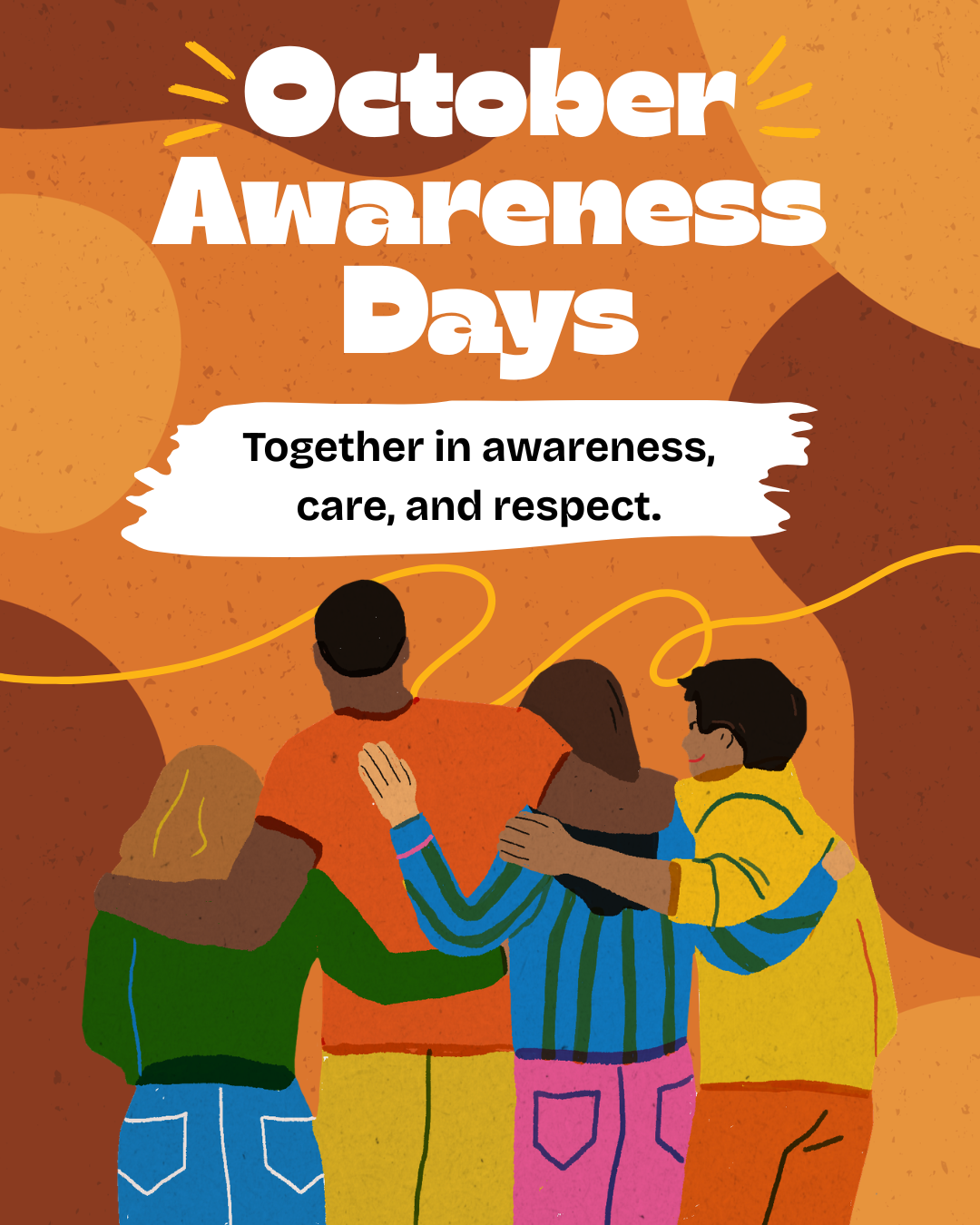 Illustrated poster titled “October Awareness Days.” Five people stand together with their arms around one another against an orange and brown abstract background. A banner in the center reads, “Together in awareness, care, and respect.”