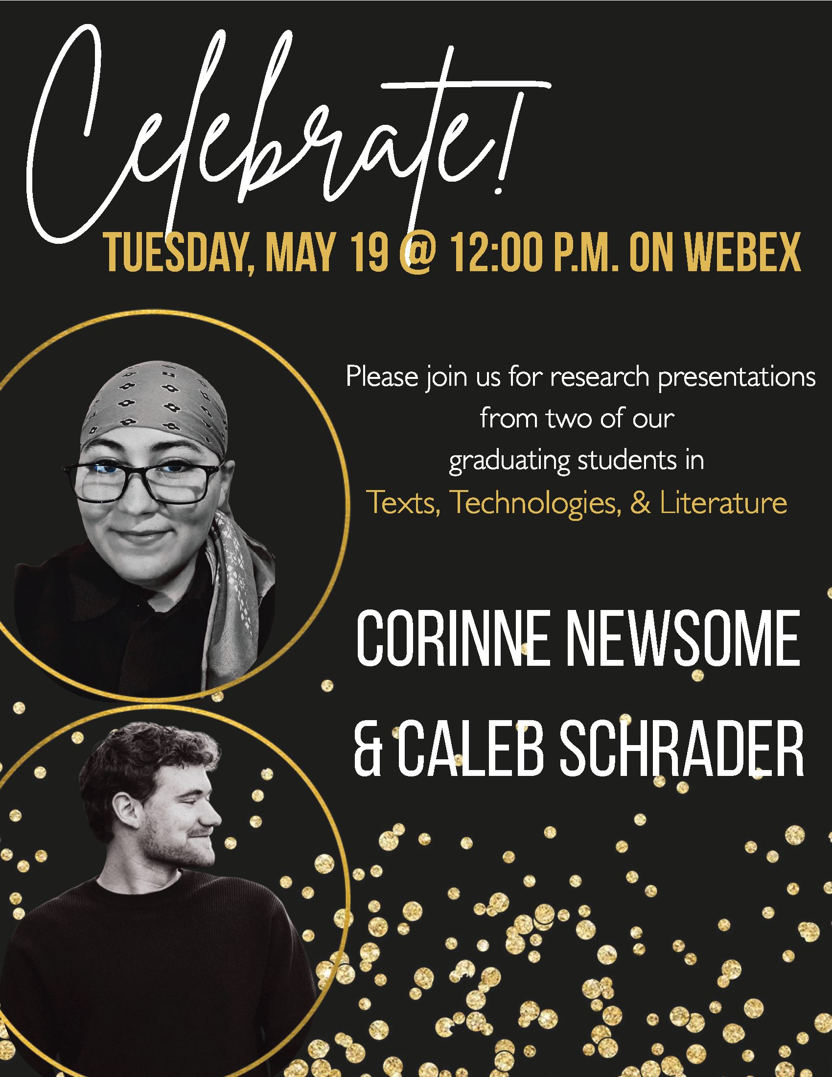 Flyer for research presentations of Corinne Newsome and Caleb Schrader May 19 at 12:00 PM on Webex