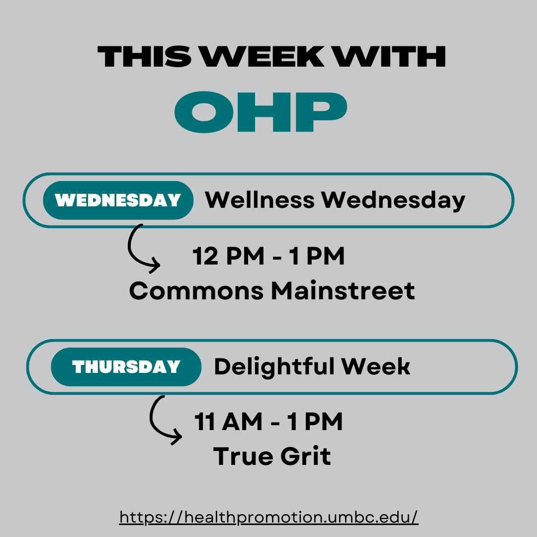 Gray post with black writing that reads this week with ohp. Green text box with Wednesday, Wellness Wednesday from 12-1 PM on Mainstreet. Second teal text box reads Thursday, Delightful Week from 11 AM to 1 PM in True Grits.