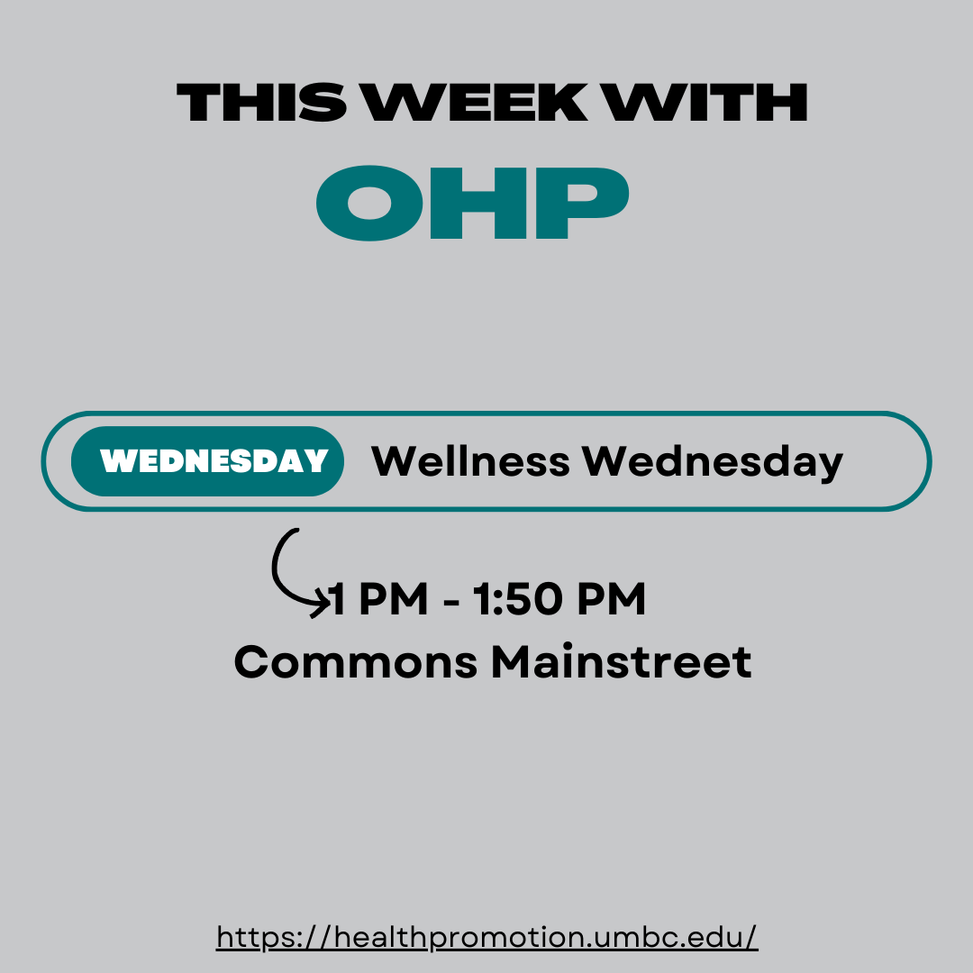 Gray poster with black text that reads this with with OHP. Below is a teal text box that reads Wednesday, Wellness Wendesday. Below is black text that reads 1-150 PM on Commons Mainstreet.