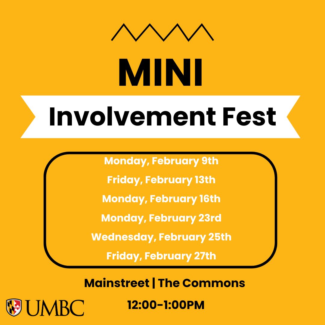 Mini Involvement Fest 
Location: Commons Mainstreet 
Time: Noon - 1 pm