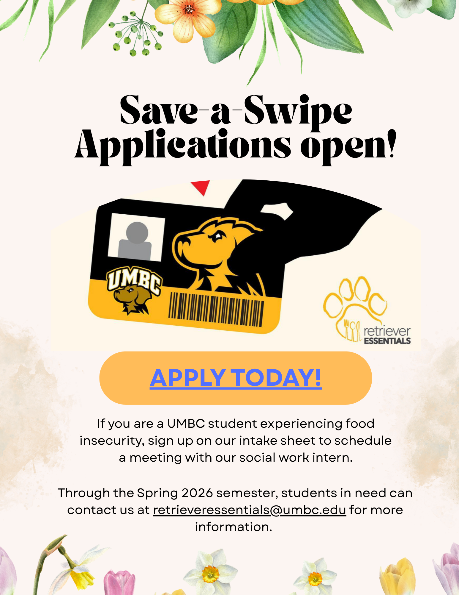 The poster displays "Save-a-Swipe" applications for UMBC students facing food insecurity. It features a stylized student ID card, an invitation to apply, and contact information for assistance. Spring oriented floral designs enhance the background.
