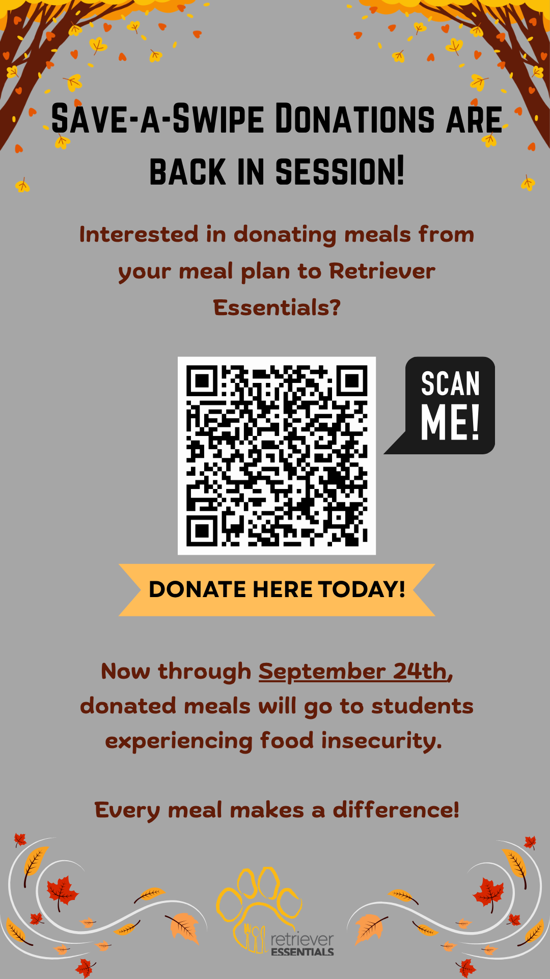 Save-a-Swipe Donations Are Back in Session. Retriever Essentials invites the UMBC community to donate meals from their meal plan to support students experiencing food insecurity. Donations are accepted through September 21. The graphic directs users to the Save-a-Swipe Donation Form.