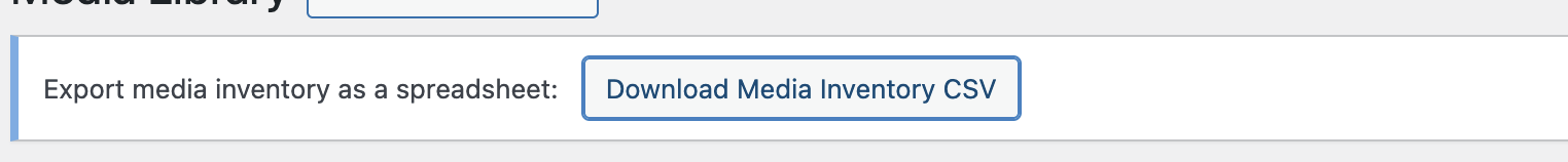 A small screenshot of a banner that says “export media inventory as a spreadsheet” with a button labeled “download media inventory CSV”