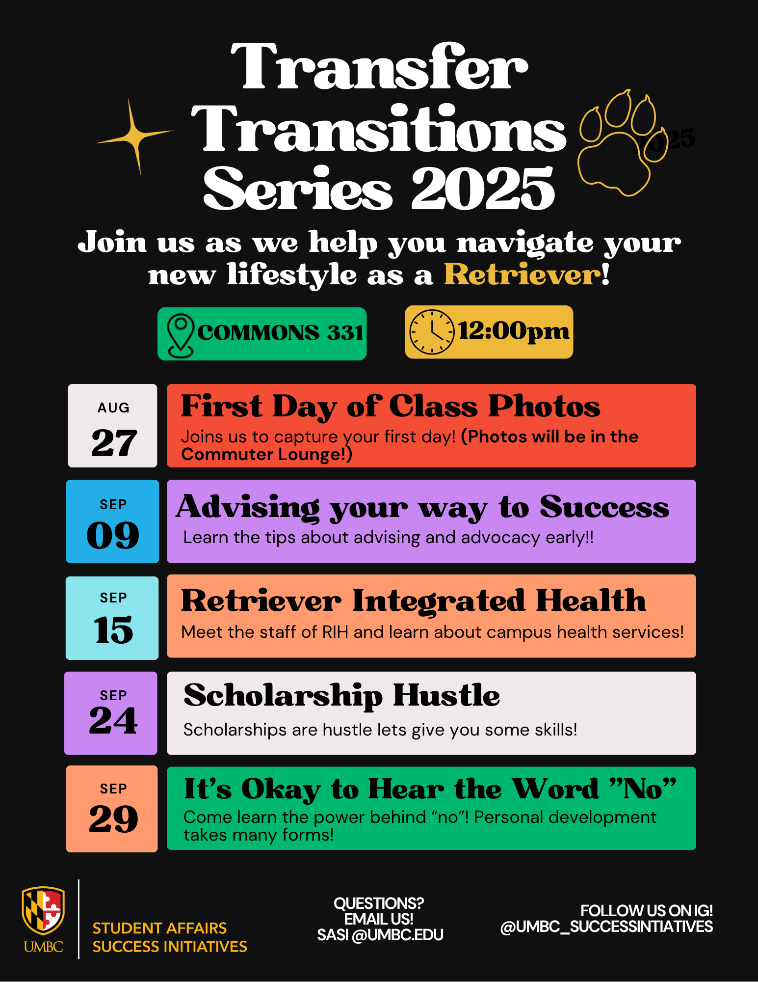 A list of events that will be taking place over the first few weeks of the semester. More information can be found on the Events tab.