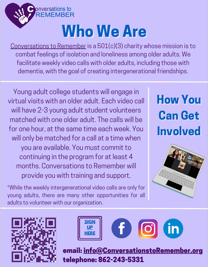 Detailed Alt Text Promotional flyer on a light purple background for Conversations to Remember, a 501(c)(3) charity focused on combating isolation and loneliness among older adults. At the top left is the organization's logo featuring a purple heart with a white hand graphic inside, alongside the text "Conversations to REMEMBER". To the right, an image shows a white laptop displaying a 4-way video call between students and an older adult. The text under "Who We Are" explains that the program facilitates weekly video calls between young adult college students and older adults, including those with dementia, to foster intergenerational friendships. Under "How You Can Get Involved," the flyer details that teams of 2–3 student volunteers are matched with an older adult for weekly 1-hour virtual visits based on student availability, requiring a minimum 4-month commitment with training and support provided. At the bottom, a scannable QR code sits next to "SIGN UP HERE," along with social media icons and contact details including the email info@ConversationstoRemember.org and phone number 862-243-5331.