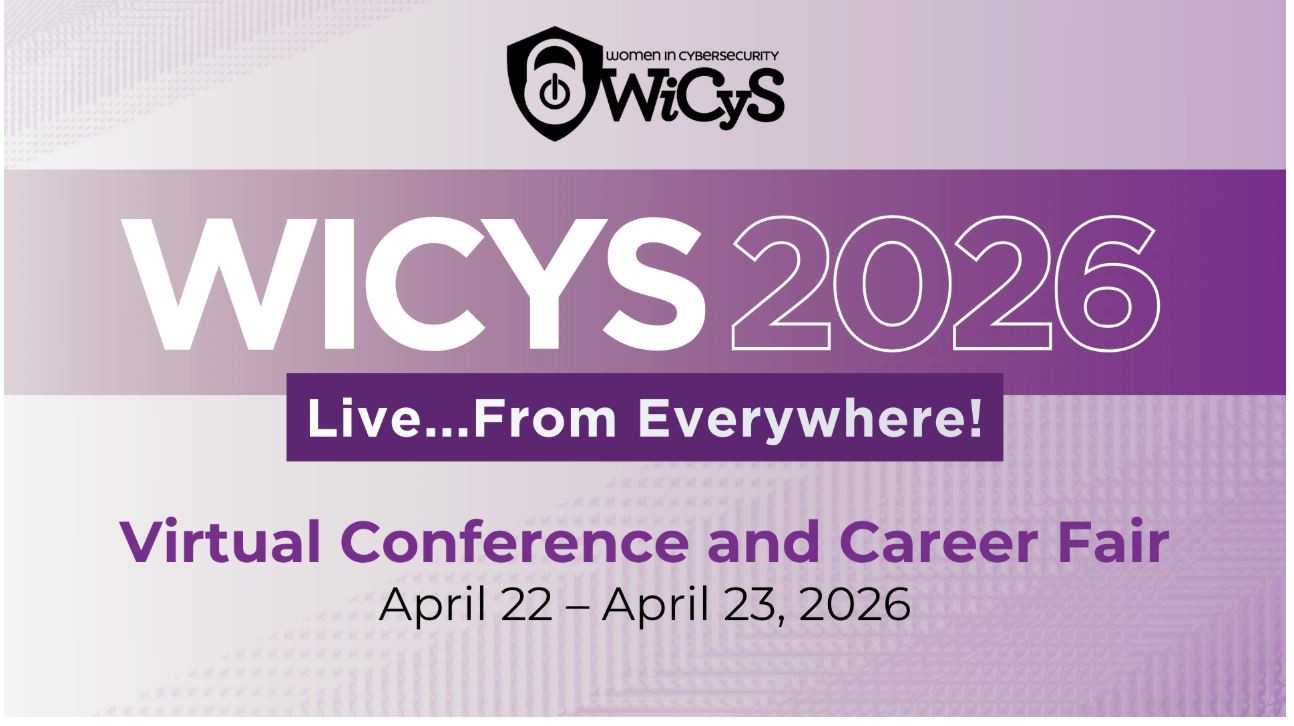 Image of WiCyS virtual conference with Dates and times and it is purple with White and Black letters