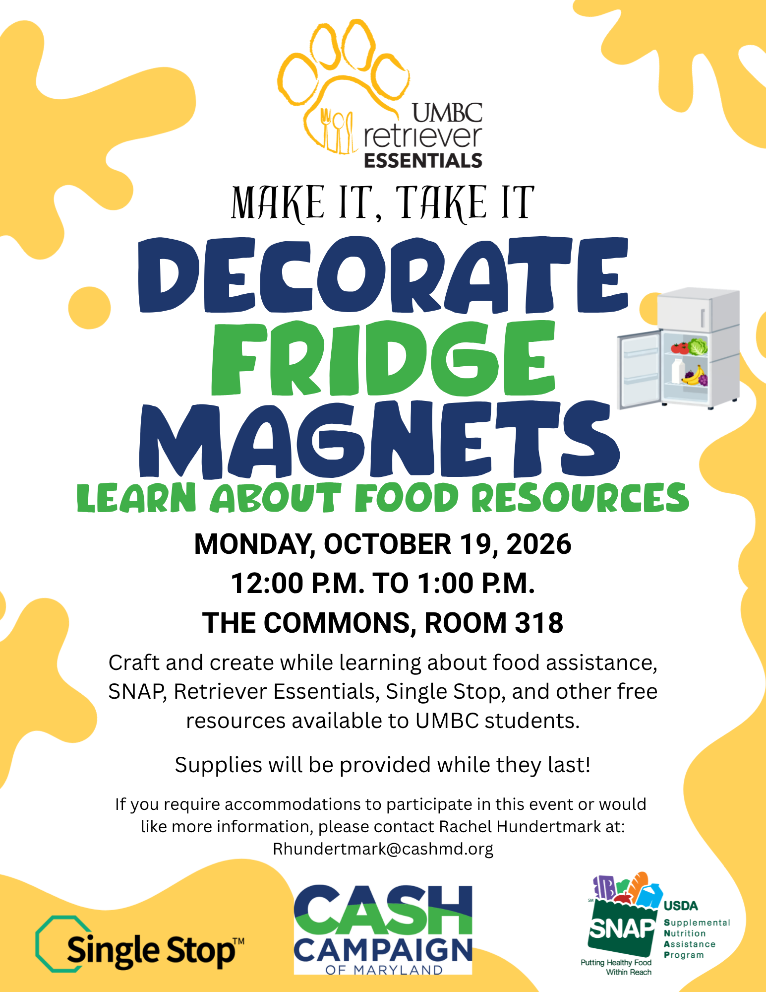 Poster for UMBC Retriever Essentials Make It, Take It Event. On Monday, October 19, 2026, from 12–1 p.m. in The Commons, Room 318, we will be decorating fridge magnets while learning about food resources on and off campus.